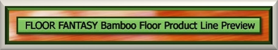 Floor Fantasy Bamboo Flooring Product Preview Floor Fantasy Bamboo Flooring Product Preview